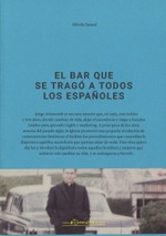 El bar que se tragó a todos los españoles